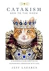 Catakism: A Humorous Purr-spective on Humankind’s Obsession with Cats