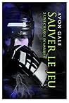Sauver le jeu by Avon Gale