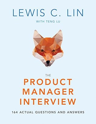The Product Manager Interview: 164 Actual Questions and Answers (Paperback)