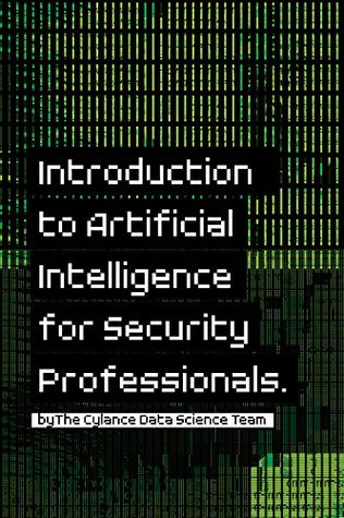 Introduction to Artificial Intelligence for Security Professionals (Kindle Edition)