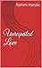 Unrequited Love by Rohini Handa