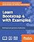 Learn Bootstrap 4 with Examples by Aaron Vanston