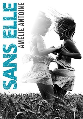 Sans elle (Kindle Edition)