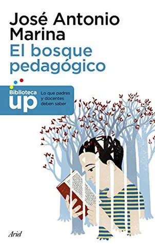 El bosque pedagógico: y cómo salir de él (Kindle Edition)