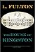 The House of Kingston by L. Fulton