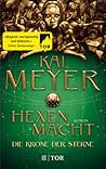 Hexenmacht by Kai Meyer Hexenmacht by Kai Meyer