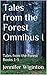 Tales from the Forest Omnibus I by Jennifer Wiginton