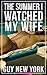 The Summer I Watched My Wife