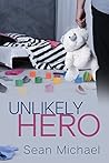 Unlikely Hero by Sean Michael