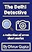 The Delhi Detective