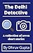 The Delhi Detective