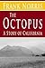 The Octopus : A Story of California