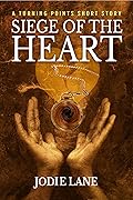 Siege of the Heart: A Turning Points Story
