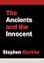 The Ancients and the Innocent