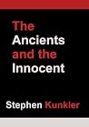 The Ancients and the Innocent The Ancients and the Innocent