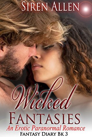 Wicked Fantasies (Fantasy Diary, #3)