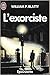 L'exorciste by William Peter Blatty L'exorciste by William Peter Blatty