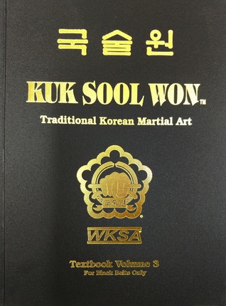 Kuk Sool Won: Traditional Korean Martial Art: Textbook Volume 3