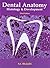 Dental Anatomy Histology an...