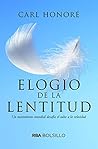 Elogio de la lentitud by Carl Honoré