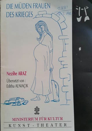 Die müden Frauen des Krieges