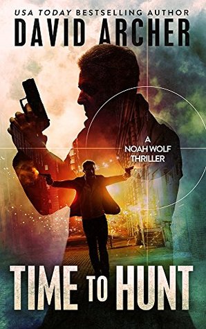 Time To Hunt (Noah Wolf #8)