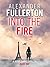 Into the Fire (Rosie Ewing #1)