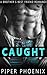 Caught by Piper Phoenix