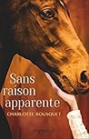 Sans raison apparente by Charlotte Bousquet
