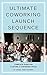 The Ultimate Coworking Launch Sequence by Angel Kwiatkowski
