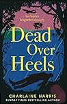 Dead Over Heels by Charlaine Harris