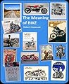 The Meaning of Bike