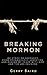 Breaking Mormon: My Story o...