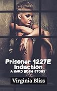 Prisoner 1227E: Induction