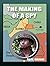 The Making of a Spy