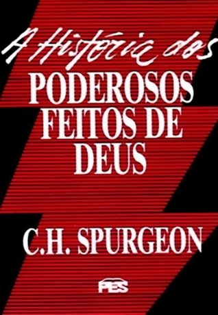 A História dos poderosos feitos de Deus