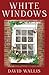 White Windows by David Wallis