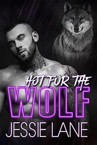 Hot Fur the Wolf (Hot Fur, #1)