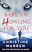 Baby, I'm Howling For You (Alphaville, #1) by Christine Warren