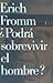 ¿Podrá sobrevivir el hombre?