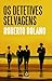 Os Detetives Selvagens