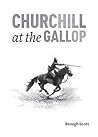 Churchill At The Gallop