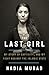 The Last Girl: My Story of ...
