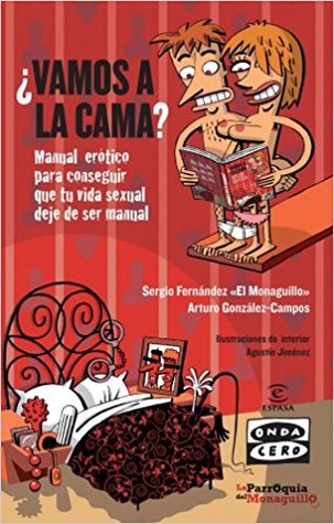 ¿Vamos a la cama?: Manual erótico para conseguir que tu vida sexual deje de ser manual