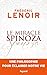 Le miracle Spinoza : Une ph...