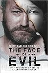 The Face of Evil: The True Story of Serial Killer Robert Black
