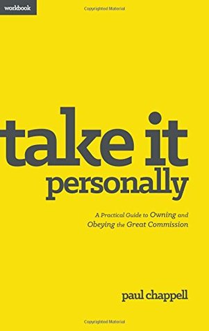 Take it Personally Workbook: A Practical Guide to Owning and Obeying the Great Commission