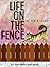 Life on the fence by Rev. Jonah Bernard