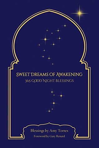 Sweet Dreams of Awakening: 365 Good Night Blessings (Kindle Edition)