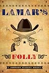 Lamar’s Folly: A Novel